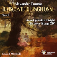 Il visconte di Bragelonne - Tomo II