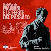 Mariani e le ferite del passato