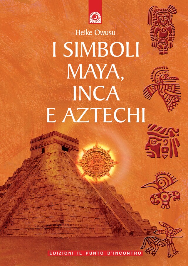 Book cover for I simboli maya, inca e aztechi