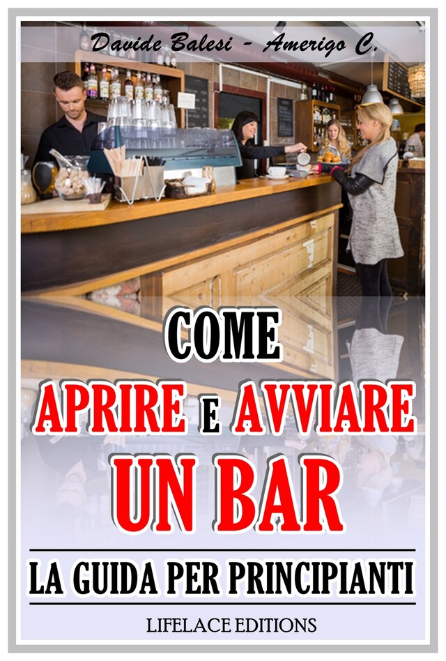 Come Aprire e Avviare un Bar - La Guida per Principianti