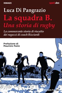 La squadra B. Una storia di rugby