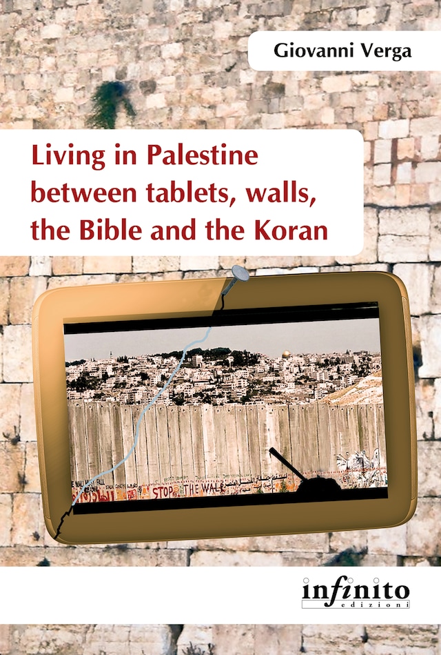Book cover for Living in Palestine between tablets, walls, the Bible and the Koran