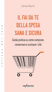 Il fai da te della spesa sana e sicura