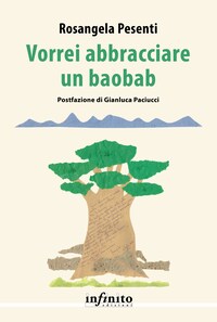 Vorrei abbracciare un baobab
