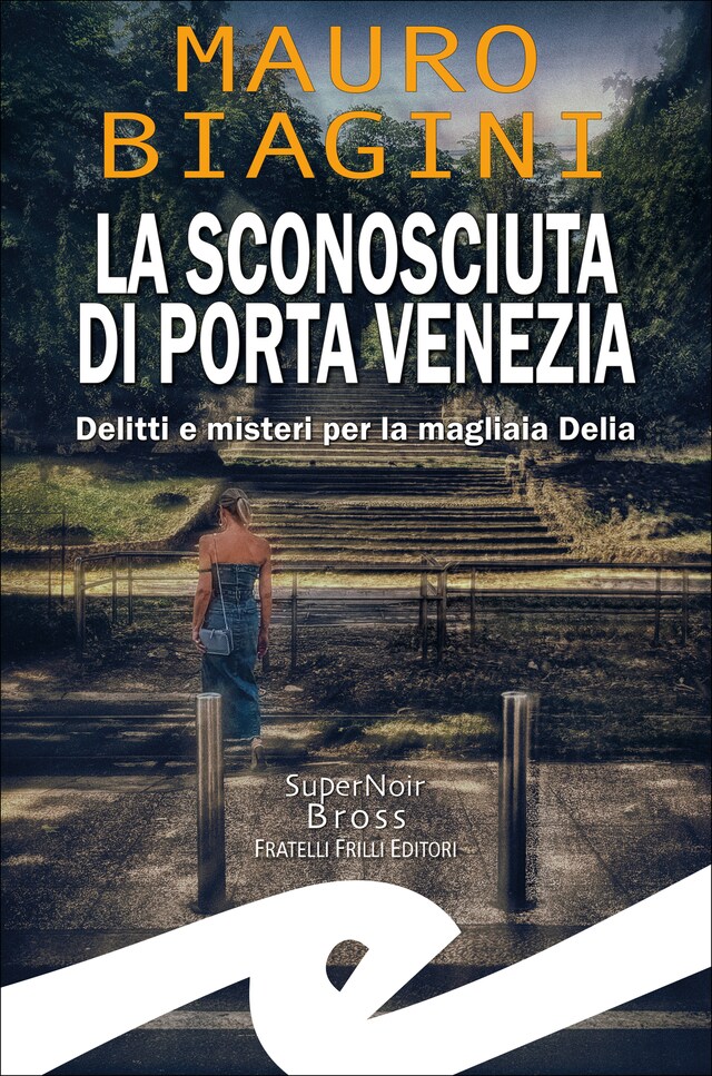 Bokomslag for La sconosciuta di Porta Venezia