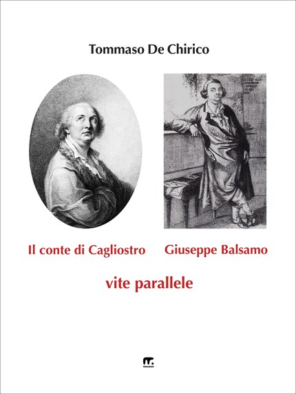 Il conte di Cagliostro e Giuseppe Balsamo - Tommaso De Chirico - E-book -  BookBeat