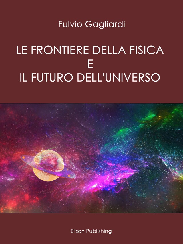 Boekomslag van Le Frontiere della fisica e il futuro dell'universo