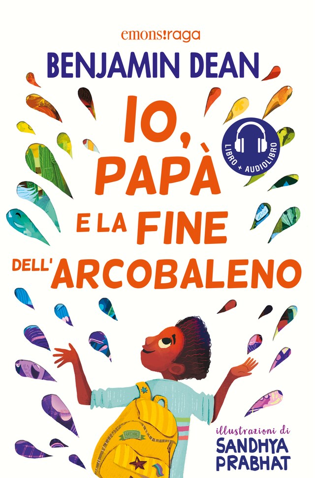 Book cover for Io, papà e la fine dell'arcobaleno