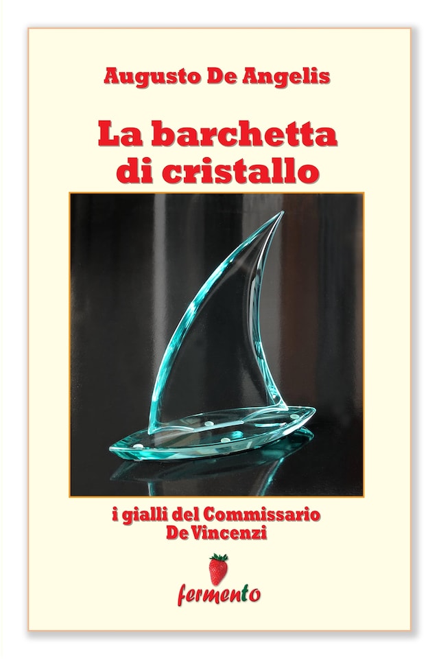 Book cover for La barchetta di cristallo - I gialli del Commissario De Vincenzi