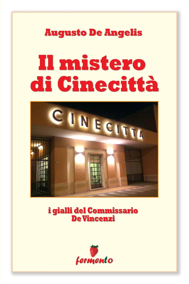 Okładka książki dla Il mistero di Cinecittà - I gialli del Commissario De Vincenzi