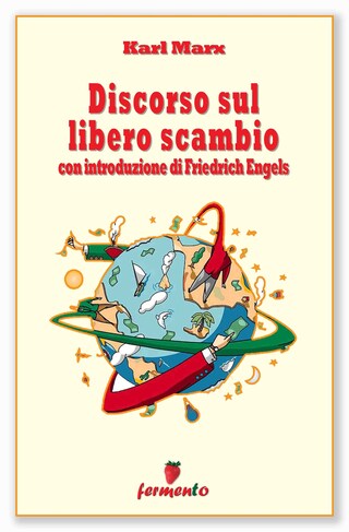 Discorso sul libero scambio - con introduzione di Friedrich Engels bookCoverFor