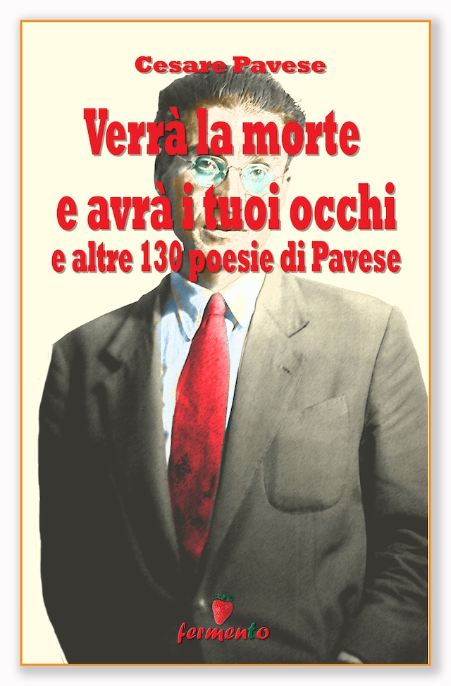 Book cover for Verrà la morte e avrà i tuoi occhi e altre 130 poesie di Cesare Pavese