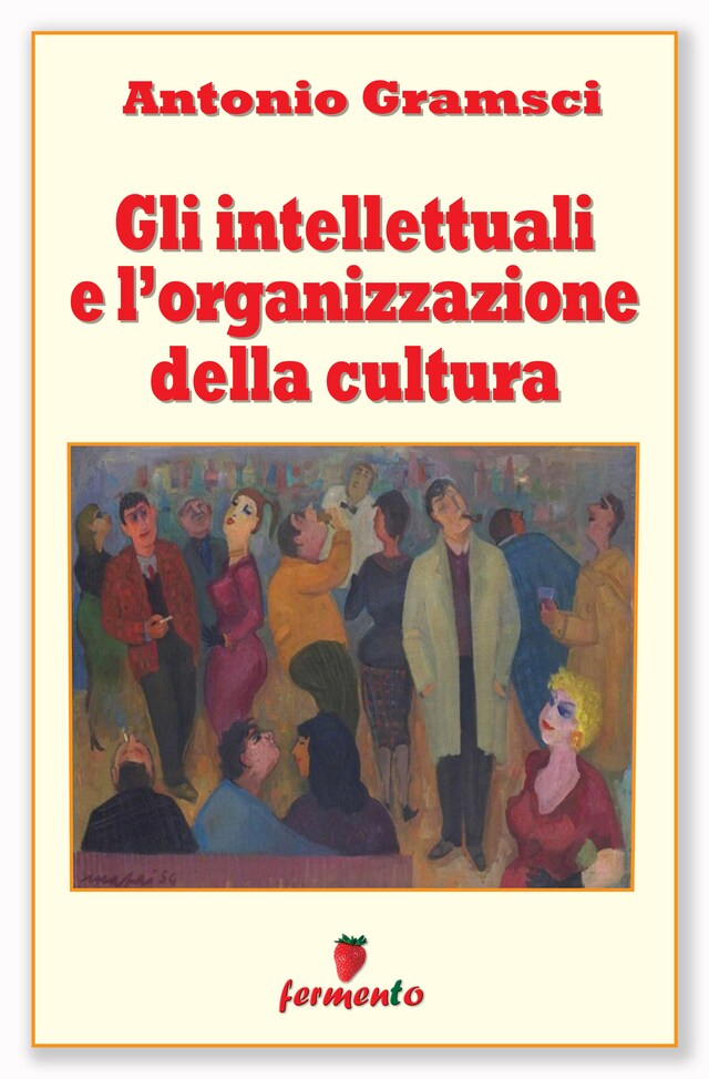 Kirjankansi teokselle Gli intellettuali e l'organizzazione della cultura