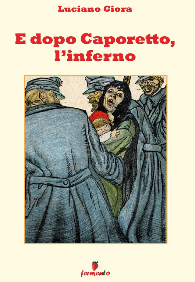 Portada de libro para E dopo Caporetto, l'inferno