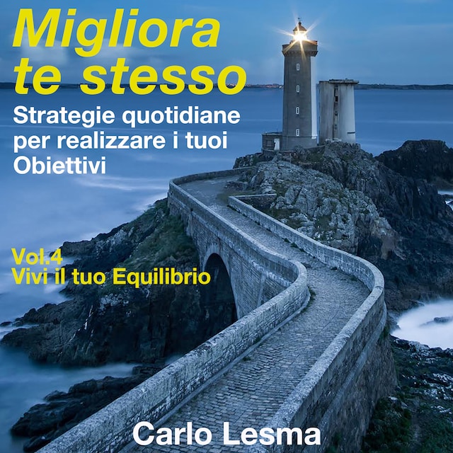 Book cover for Migliora te stesso Vol. 4 - Vivi il tuo Equilibrio