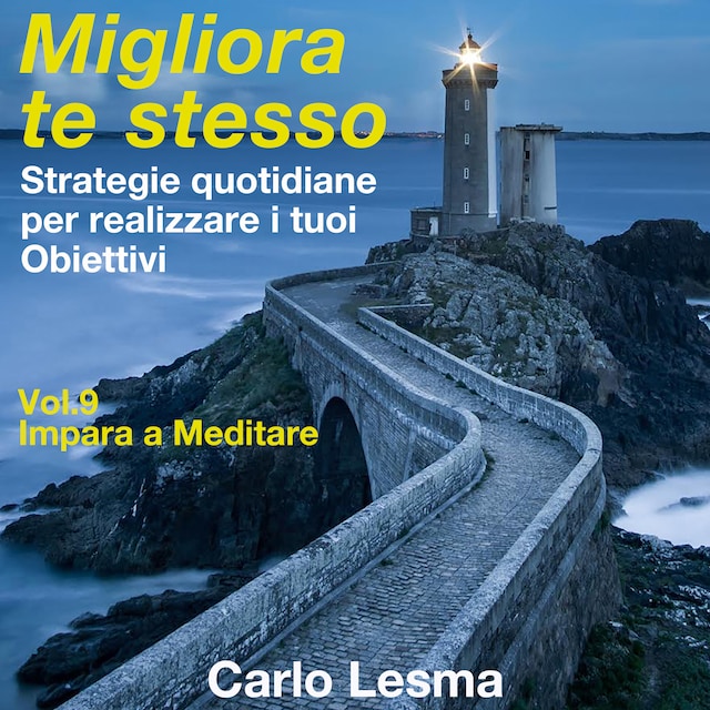 Book cover for Migliora te stesso Vol. 9 - Impara a Meditare