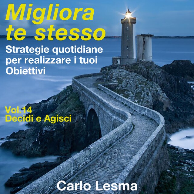 Book cover for Migliora te stesso Vol. 14 -  Decidi e agisci
