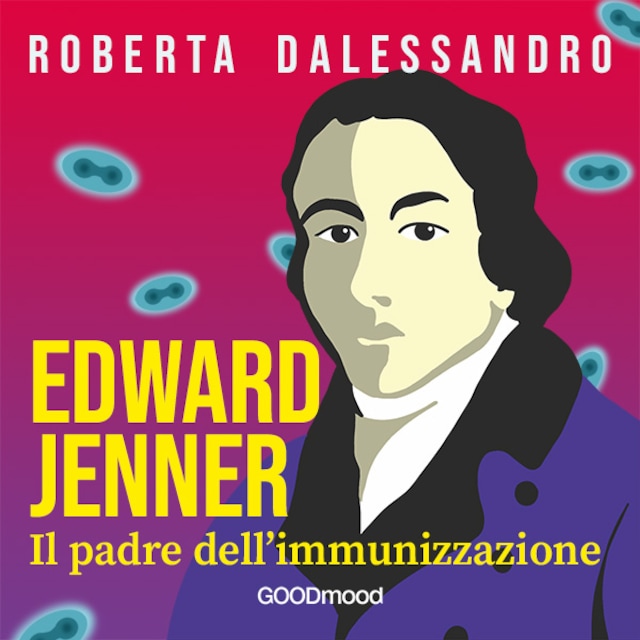 Kirjankansi teokselle Edward Jenner. Il Padre dell’Immunizzazione
