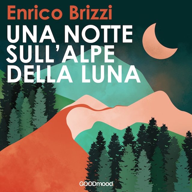 Okładka książki dla Una notte sull'alpe della luna