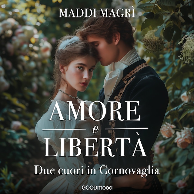 Book cover for Amore e libertà. Due cuori in Cornovaglia