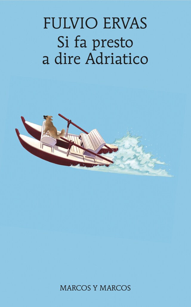 Book cover for Si fa presto a dire Adriatico