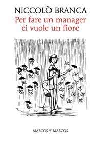 Per fare un manager ci vuole un fiore