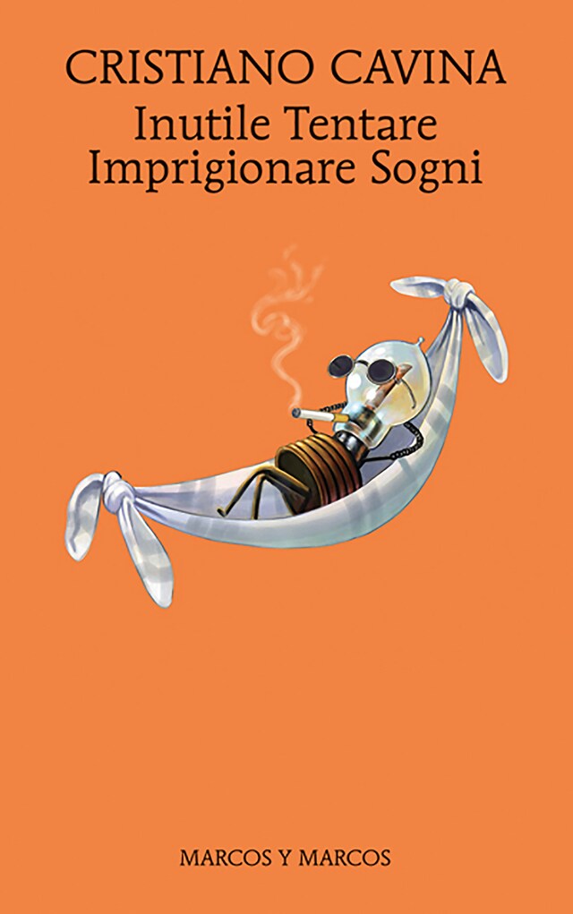 Book cover for Inutile Tentare Imprigionare Sogni