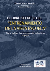 ”El Libro Secreto Del Entrenamiento De La Vieja Escuela”
