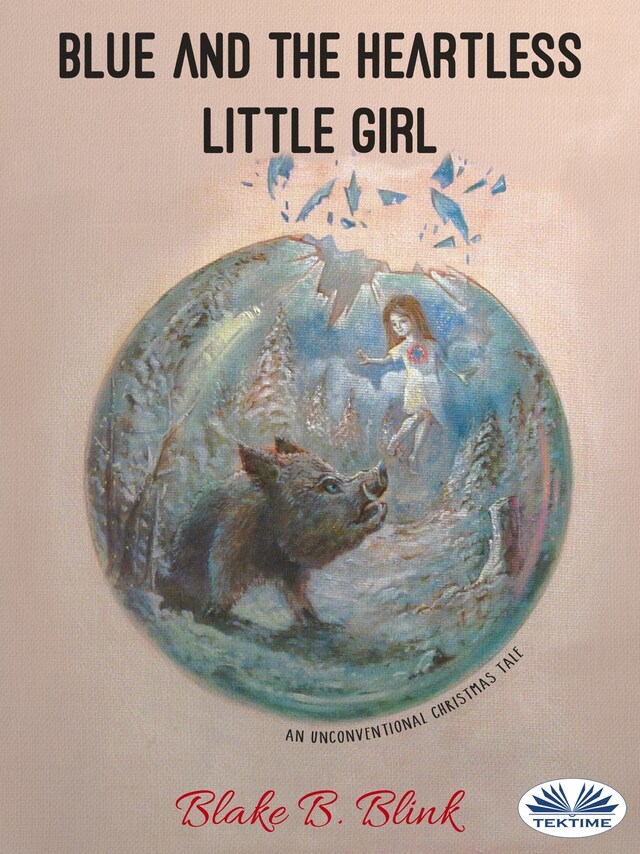 Book cover for Blue And The Heartless Little Girl