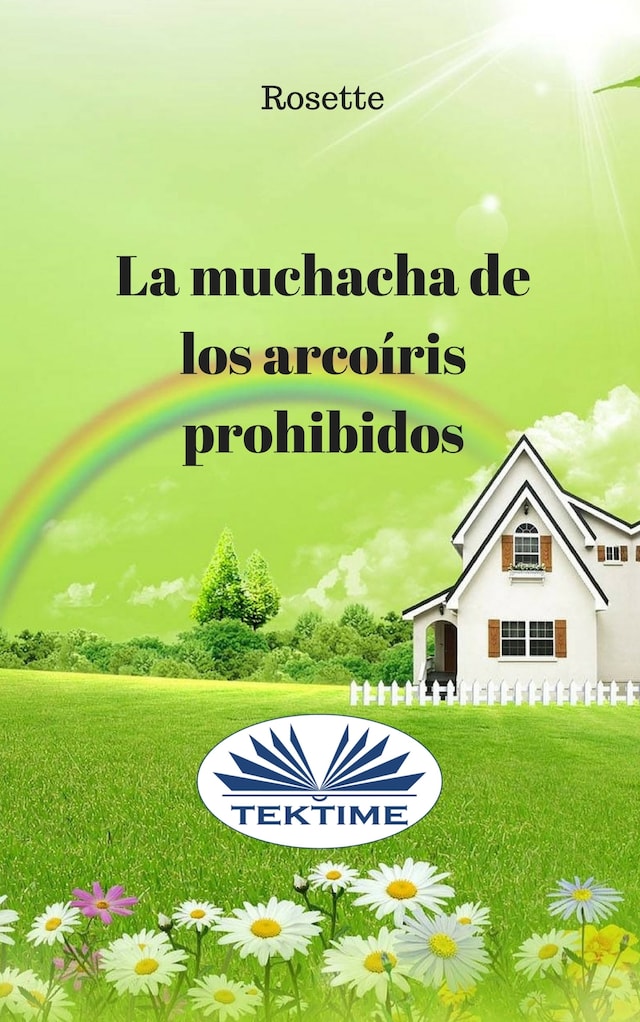 Book cover for La Muchacha De Los Arcoíris Prohibidos