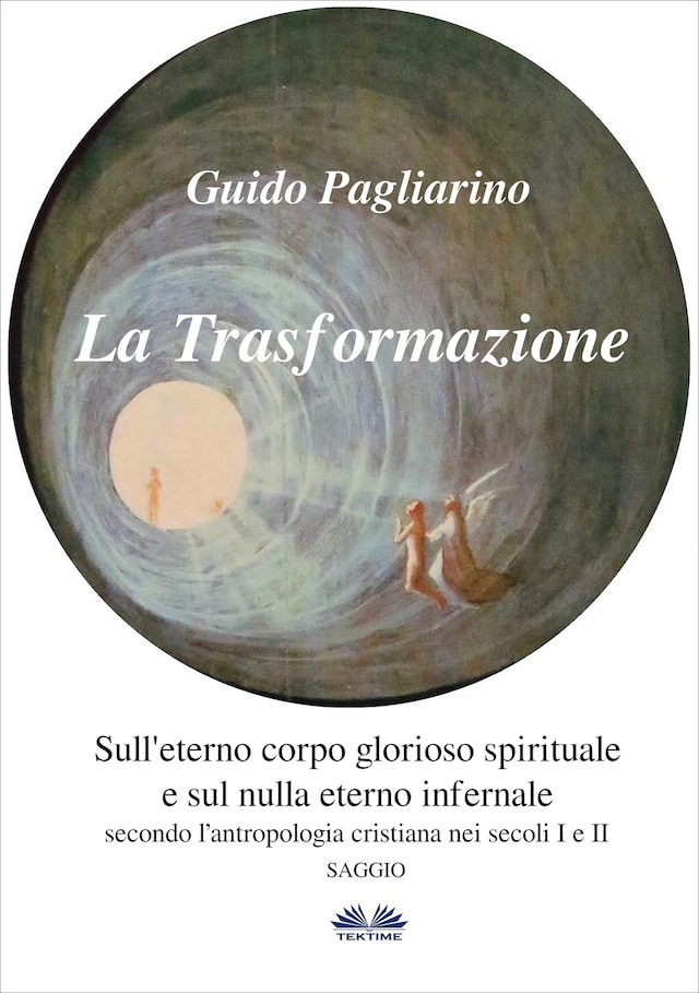 Book cover for La Trasformazione: Sull'Eterno Corpo Glorioso Spirituale E Sul Nulla Eterno Infernale