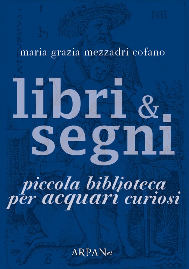 Boekomslag van Libri & Segni: piccola biblioteca per Acquari curiosi