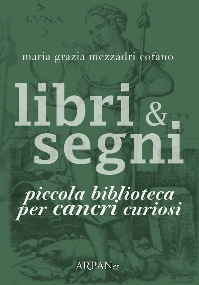 Boekomslag van Libri & Segni: piccola biblioteca per Cancri curiosi