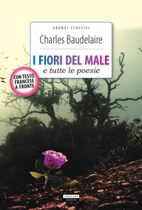 I fiori del male e tutte le poesie
