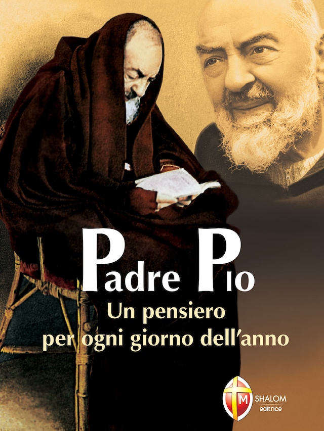 Padre Pio. Un pensiero per ogni giorno dell'anno