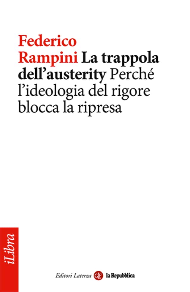 Okładka książki dla La trappola dell'austerity. Perché l'ideologia del rigore blocca la ripresa