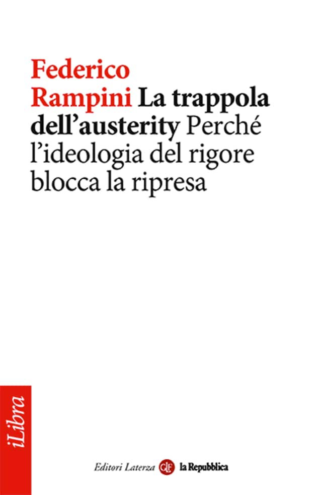 Portada de libro para La trappola dell'austerity. Perché l'ideologia del rigore blocca la ripresa