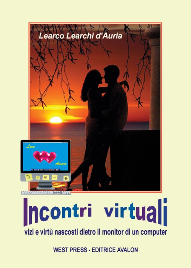 Couverture de livre pour Incontri Virtuali - vizi e virtù nascosti dietro il monitor di un computer