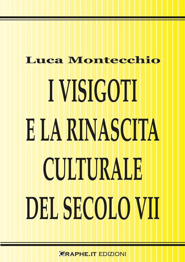 Boekomslag van I Visigoti e la rinascita culturale del secolo VII