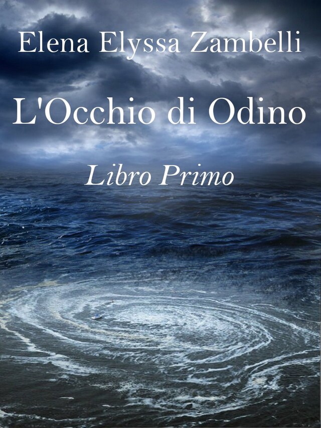 Bokomslag for L’Occhio di Odino - Libro Primo