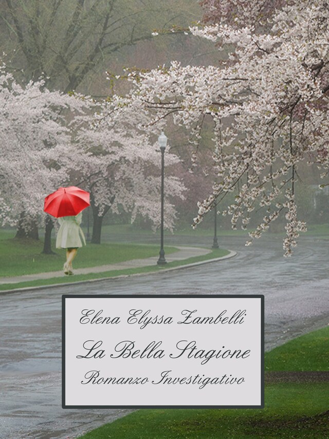 Book cover for La Bella Stagione - Romanzo Investigativo