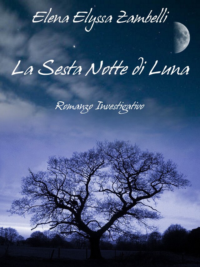 Book cover for La Sesta Notte di Luna - Romanzo Investigativo