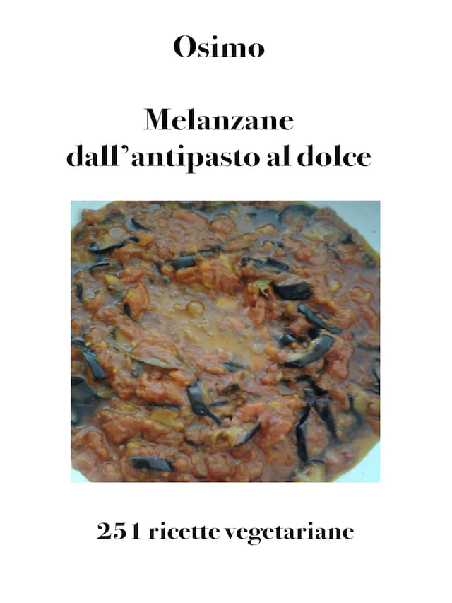 Book cover for Melanzane dall'antipasto al dolce