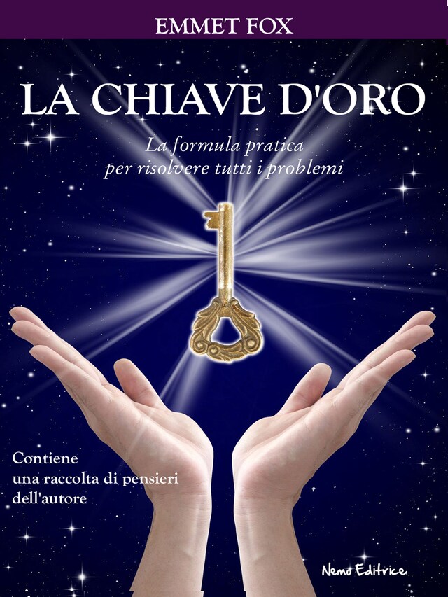 Book cover for La chiave d'oro. La formula pratica per risolvere tutti i problemi