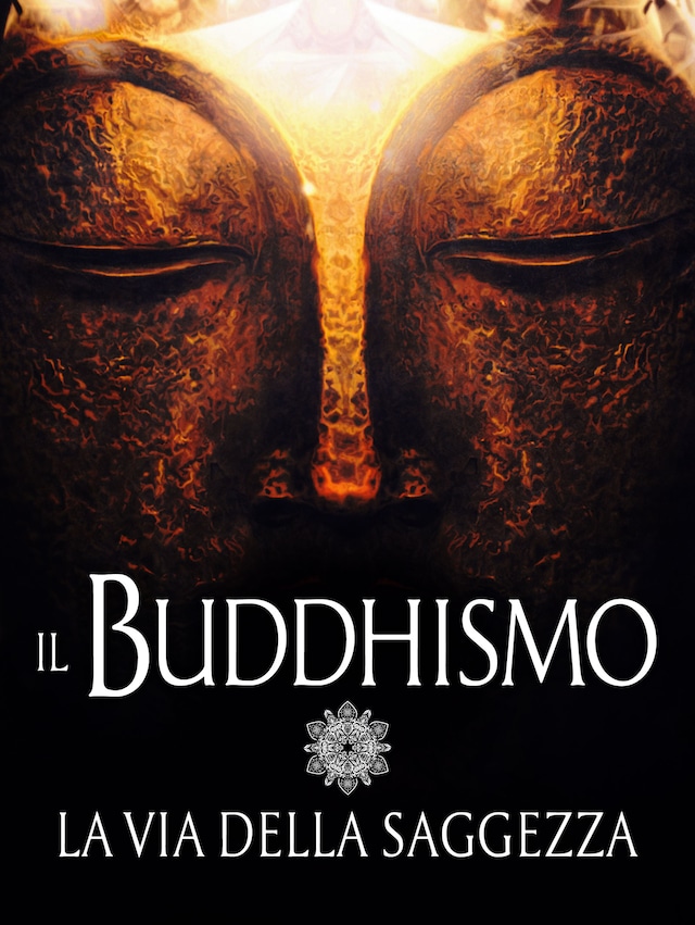 Book cover for Il Buddhismo - La via della Saggezza