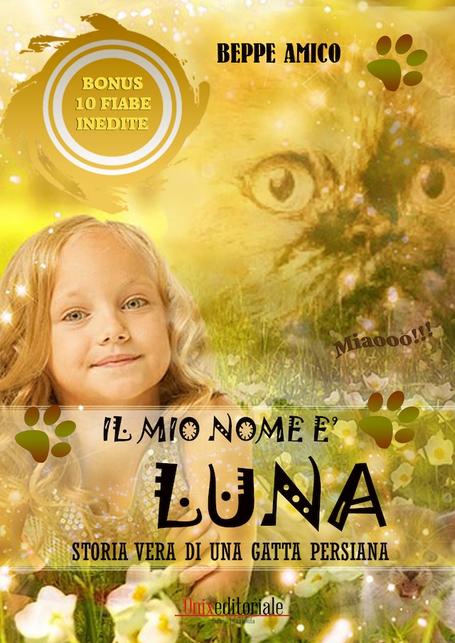 Book cover for Il mio nome è  LUNA - Storia vera di una gatta persiana