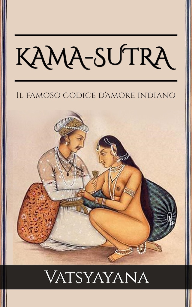 Couverture de livre pour KAMA-SUTRA - Il famoso codice d'amore indiano