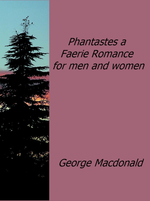 Bogomslag for Phantastes a Faerie Romance for men and women