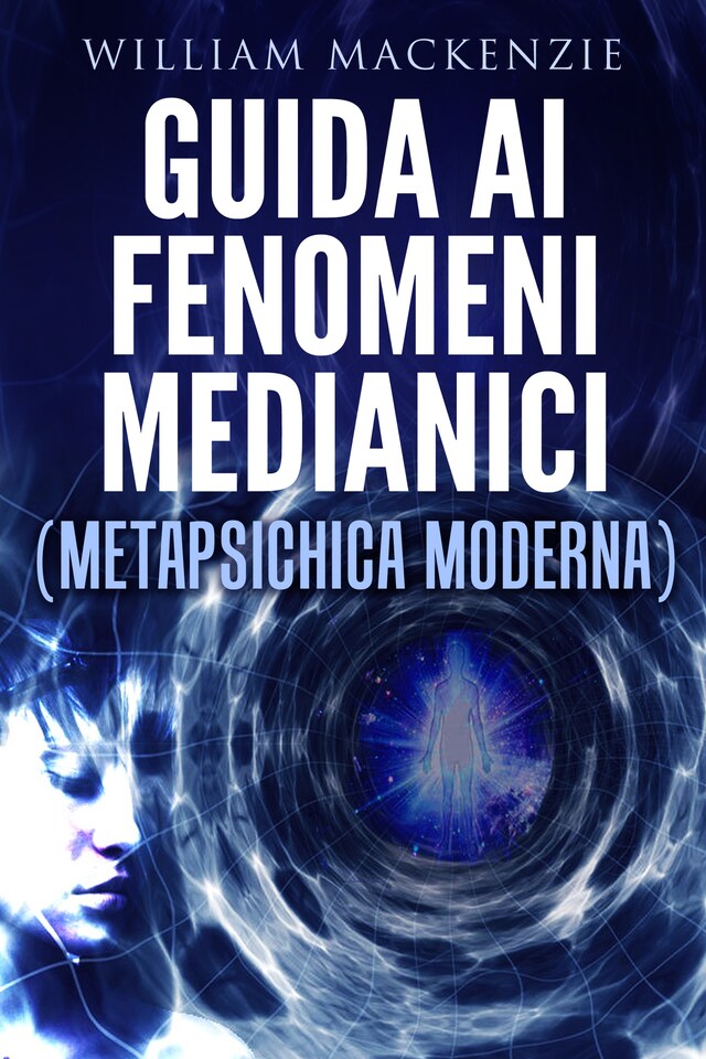 Copertina del libro per Guida ai fenomeni medianici - metapsichica moderna