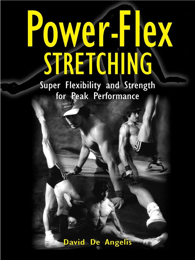 Copertina del libro per Power Flex Stretching - Super Flexibility and Strength for peak performance